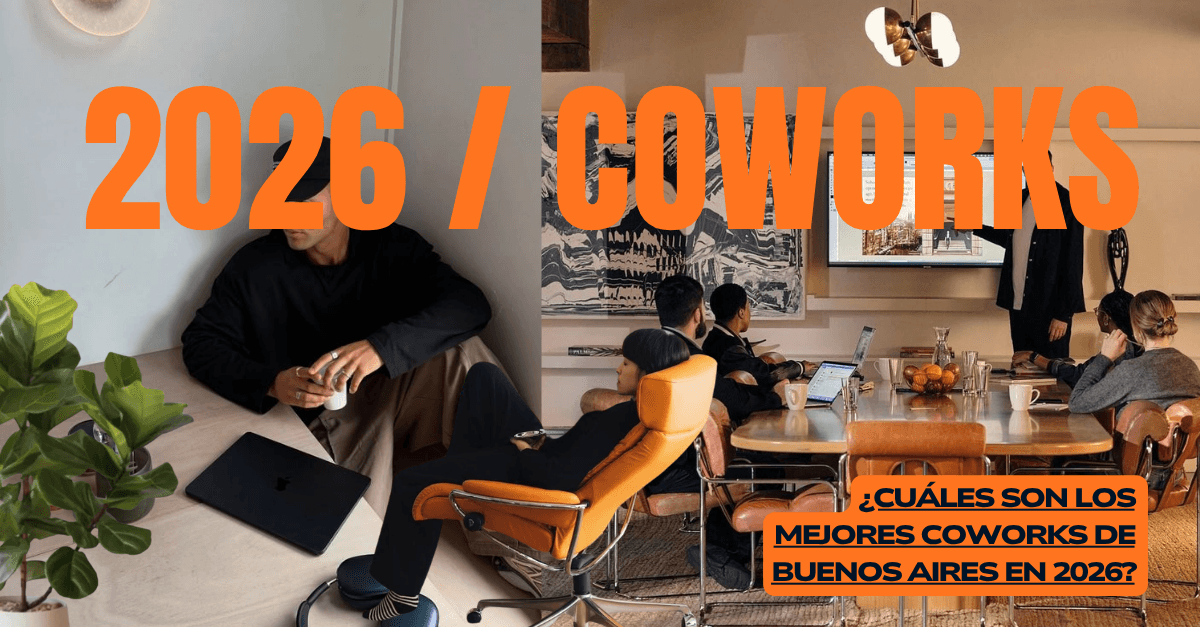 ¿Cuáles son los mejores coworks de Buenos Aires en 2026?