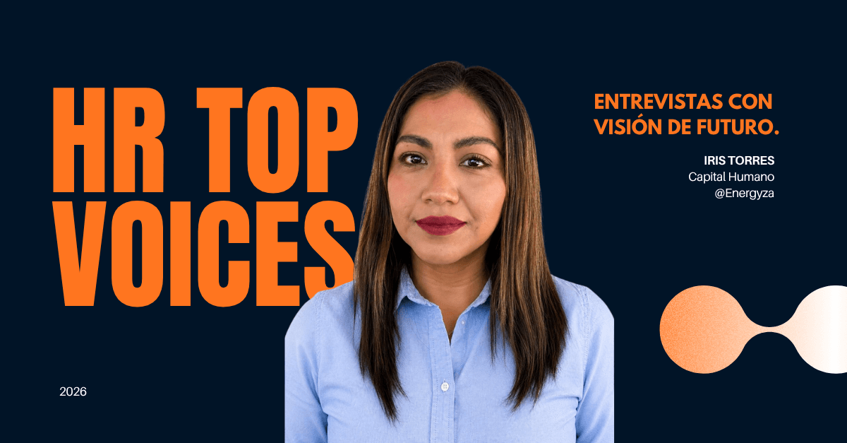 HR Top Voices: Iris Torres y cómo armar un área de Capital Humano desde cero