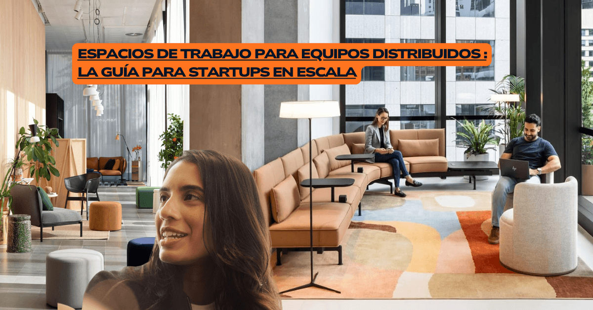 Workspaces for distributed teams: the startup scaling guide
